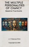 The Multiple Personalities of Chancy - Lawrence Peterson ; L F Peterson - 9798230412281