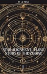 Star Alignment: A Love Story of the Zodiac 1 - Lu Peng - 9798230464679