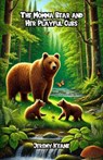 The Momma Bear and Her Playful Cubs - Jeremy Keane - 9798230473855