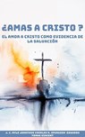 ¿Amas a Cristo?: El Amor a Cristo como Evidencia de la Salvación - John C. Ryle ; Thomas Vincent ; Jonathan Edwards ; Charles H. Spurgeon - 9798230478102