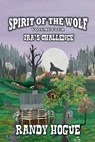 Spirit of the Wolf - Ira's Challenge - Randy Hogue - 9798230489412