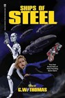 Ships of Steel - G. W. Thomas ; Jack Mackenzie ; T. Neil Thomas ; M. D. Jackson - 9798230509271