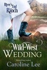 Wild-West Wedding - Caroline Lee - 9798230510932