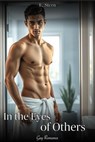 In the Eyes of Others: Gay Romance - E. Stern - 9798230514503