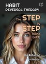 Habit Reversal Therapy The Step-by-Step Guide (HRT) - Rebecca Anderson - 9798230515326