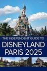The Independent Guide to Disneyland Paris 2025 - G Costa - 9798230518617