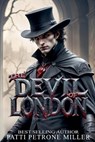 The Devil of London - Patti Petrone Miller - 9798230533931
