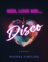 Men, Love and....Disco - Rhonda Findling - 9798230569220
