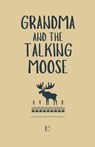 Grandma and the Talking Moose - Pomme Bilingual - 9798230570349