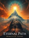 Eternal Path - Marcus D. Leone - 9798230578994