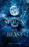 Stolen by the Beast - Royal Reeds - 9798230580416