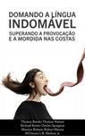 Domando a Língua Indomável: Superando a Provocação e a Mordida nas Costas - Thomas Watson ; Thomas Brooks ; Richard Baxter ; Charles H. Spurgeon ; Maurice Roberts ; Robert Murray M'Cheyne ; L.R. Shelton, Jr. - 9798230586616