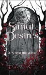 Sinful Desires - J S Rodriguez - 9798230607700
