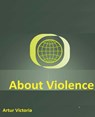 About Violence - Artur Victoria - 9798230622963