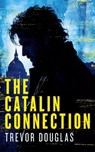 The Catalin Connection - Trevor Douglas - 9798230655435