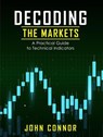 Decoding The Market - John Connor - 9798230663690