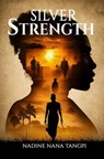 Silver Strength - Nadine Nana Tangpi - 9798230666431