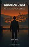 America 2184 - G. Liberty Orwell - 9798230672050