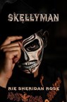 Skellyman - Rie Sheridan Rose - 9798230675600