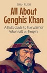 All About Genghis Khan - Shah Rukh - 9798230680512