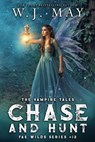 Chase and Hunt - W.J. May - 9798230685388