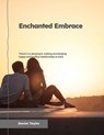 Enchanted Embrace - Daniel D. Taylor - 9798230689836