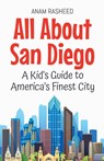 All About San Diego - Anam Rasheed - 9798230699934