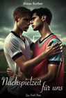 Nachspielzeit für uns: Gay Erotik Story - Jonas Kerber - 9798230700937