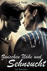 Zwischen Nähe und Sehnsucht: Gay Romance - A. Burgh - 9798230704355