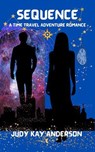 Sequence - Judy Kay Anderson - 9798230722335