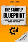 The Startup Blueprint - James Conors - 9798230726340