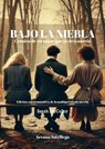 Bajo la niebla: Crónica de un amor que se desvaneció - Sarah McCulay - 9798230727903