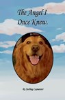 The Angel I Once Knew - Sterling Leymeister - 9798230731030