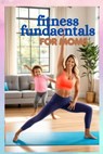 Fitness Fundamentals for Moms - Saniya Admani - 9798230744047