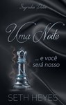 Uma noite… e você será nosso - Seth Heyes - 9798230746140
