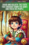 David and Goliath The Faith that Brought Down the Giant; and Freed His People - Olvin Alfredo Pavón Martinez - 9798230748298