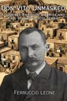 Don Vito Unmasked A Journey Through the Rise and Fall of Vito Cascio Ferro - Ferruccio Leone - 9798230753353