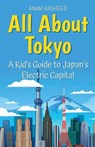 All About Tokyo - Anam Rasheed - 9798230754503