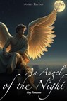 An Angel of the Night: Gay Romance - Jonas Kerber - 9798230756514