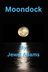 Moondock - Jewel Adams - 9798230775584