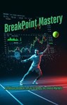 Breakpoint Mastery - Michael Smith - 9798230809845