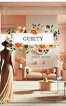 Guilty - Diana Scott - 9798230855354