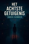 Het Achtste Getuigenis - Dnkss summer - 9798230855705