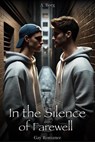 In the Silence of Farewell: Gay Romance - A. Borg - 9798230875154