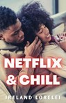 Netflix & Chill - Ireland Lorelei - 9798230931287