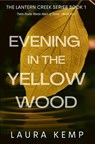 Evening in the Yellow Wood - Laura Kemp - 9798230937487