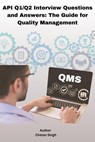 API Q1/Q2 Interview Questions and Answers: The Guide for Quality Management - Chetan Singh - 9798230952190