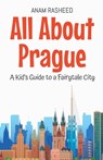 All About Prague - Anam Rasheed - 9798230959243