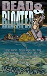 Dead & Bloated - K. Trap Jones ; Gerard Houarner ; Christine Morgan ; Wile E. Young ; Stephen Kozeniewski ; Jonathan Butcher ; Robert Essig ; Lucas Milliron ; Bridgett Nelson ; Matthew Weber ; Sutter Kang ; Steve Vernon ; Alex Norcross ; Shelley Lavigne ; Alexander C. Bai - 9798230968153