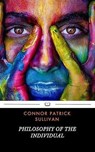 Philosophy of The Individual: Commentaries On Truth, Individualism & Morality - Connor Patrick Sullivan - 9798230988939